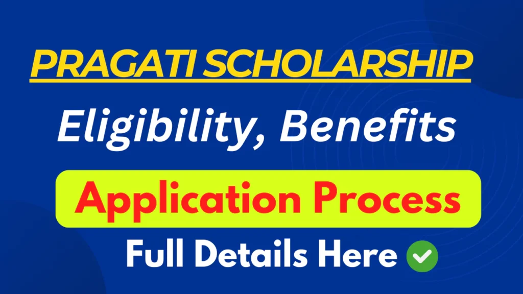 Pragati Scholarship 2025