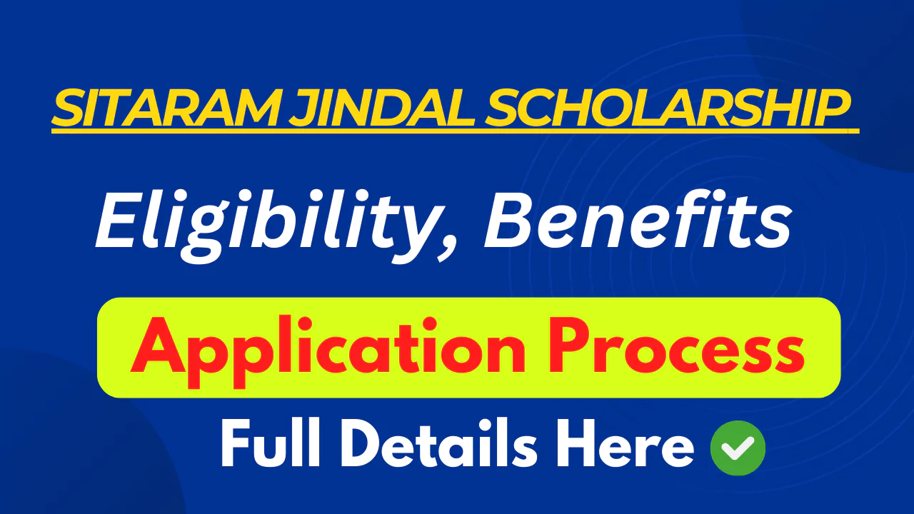 Sitaram Jindal Foundation Scholarship 2025 Eligibility, Benefits & Application Process